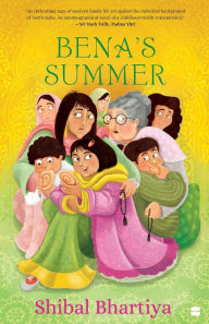 Title: Bena's Summer, Author: Shibal Bhartiya