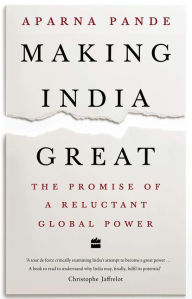 Free downloaded computer books Making India Great: The Promise of a Reluctant Global Power ePub DJVU PDF English version 9789353578015 by Aparna Pande