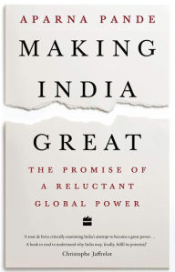 Ebook pdf downloads Making India Great: The Promise of a Reluctant Global Power 9789353578015  English version by Aparna Pande