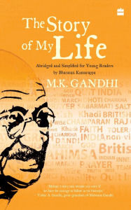 Title: The Story of My Life, Author: Mohandas Gandhi