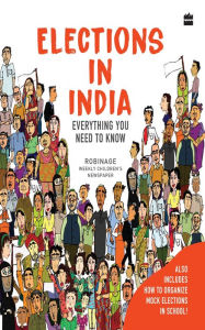 Title: Elections in India: Everything You Need to Know, Author: RobinAge