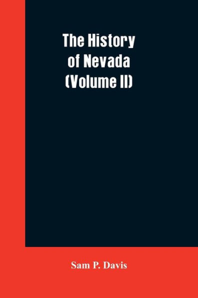 The History of Nevada (Volume II)