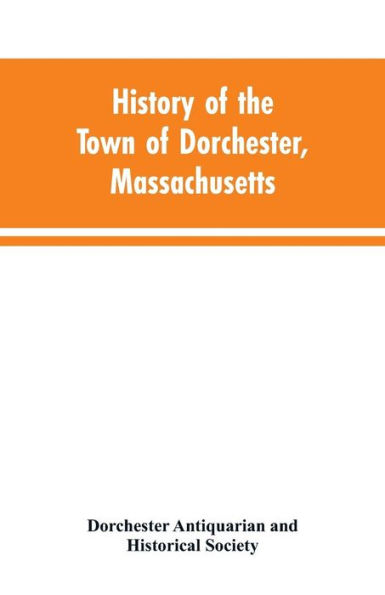 History of the Town of Dorchester, Massachusetts