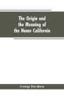 The Origin and the Meaning of the Name California: Calafia the Queen of the Island of California, Title Page of Las Sergas