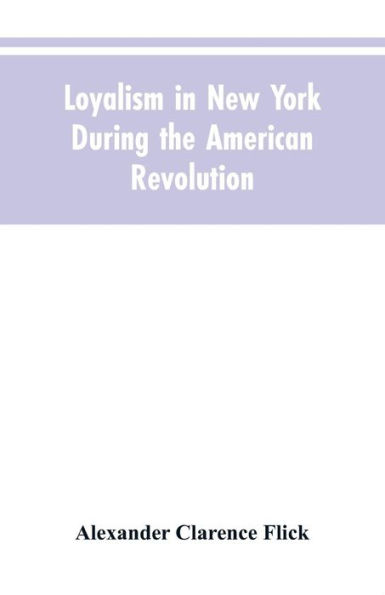 Loyalism in New York during the American Revolution