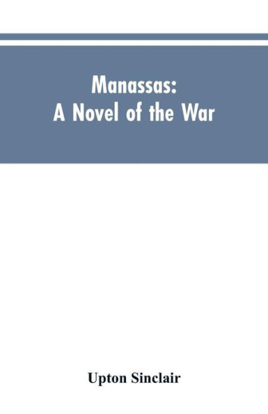 Manassas: A Novel of the War