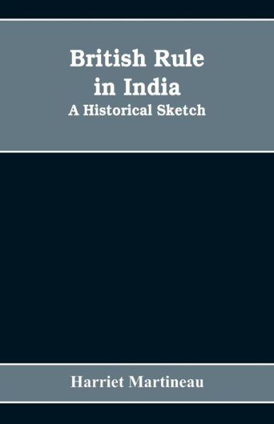 British rule in India: A historical sketch