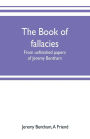 The book of fallacies: from unfinished papers of Jeremy Bentham