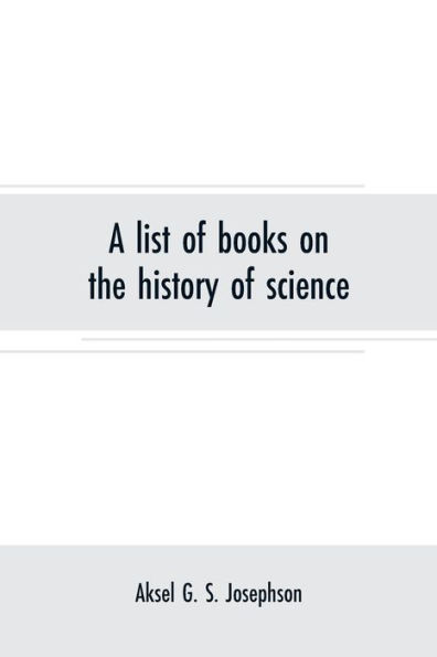 A list of books on the history of science: Supplement, December, 1916