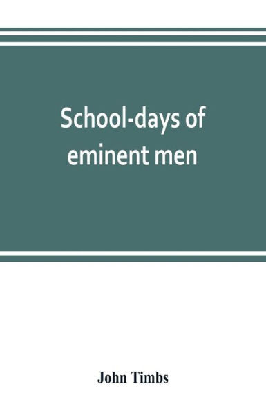 School-days of eminent men