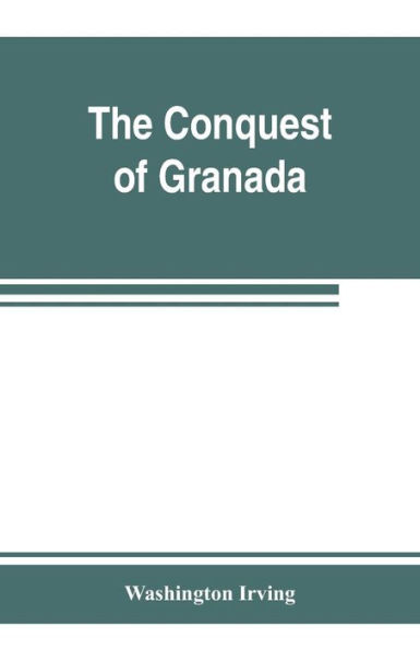 The conquest of Granada