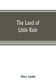 Title: The land of little rain, Author: Mary Austin
