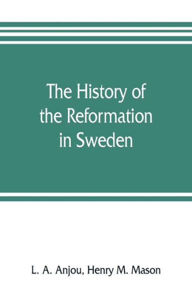 The history of the Reformation in Sweden