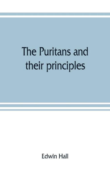 The Puritans and their principles