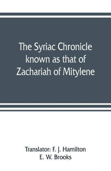 The Syriac chronicle known as that of Zachariah of Mitylene