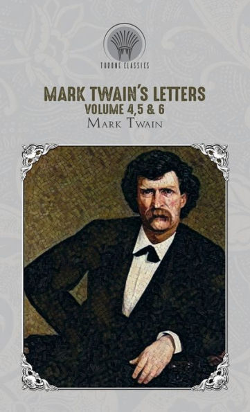 Mark Twain's Letters Volume 4,5 & 6