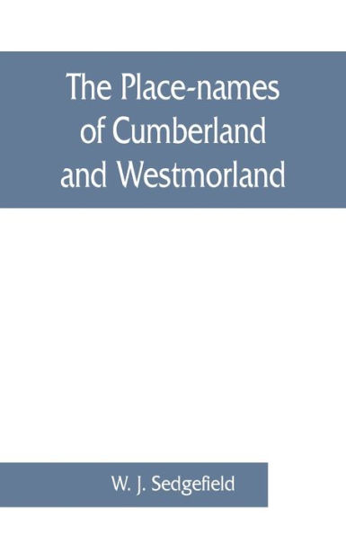 The place-names of Cumberland and Westmorland