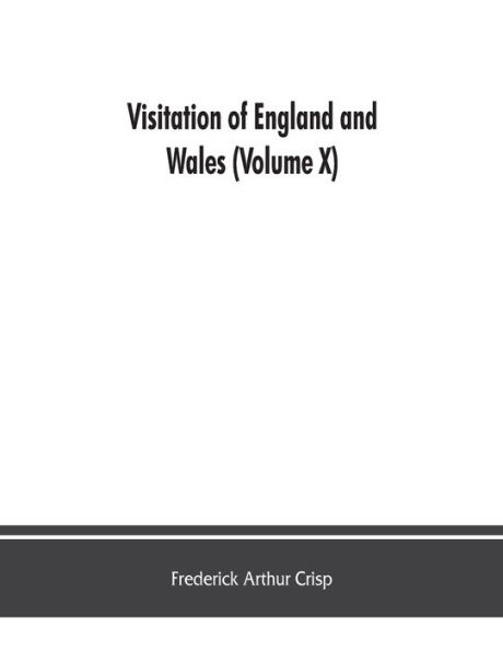 Visitation of England and Wales (Volume X)