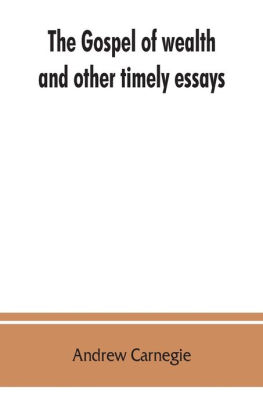 The gospel of wealth and other timely essays
