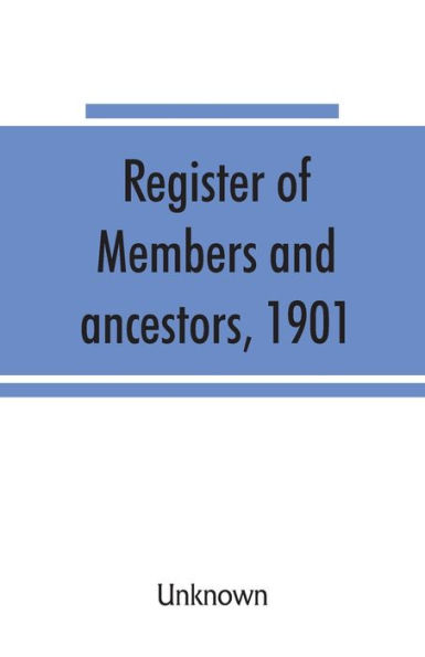 Register of members and ancestors, 1901