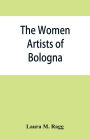 The women artists of Bologna