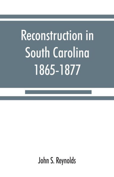 Reconstruction in South Carolina, 1865-1877