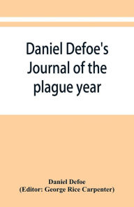 Title: Daniel Defoe's Journal of the plague year, Author: Daniel Defoe