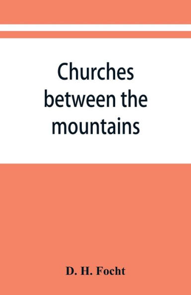 Churches between the mountains: a history of the Lutheran congregations in Perry County, Pennsylvania