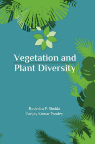 Title: Vegetation and Plant Diversity, Author: Ravindra P. Shukla