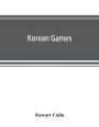 Korean games: with notes on the corresponding games of China and Japan