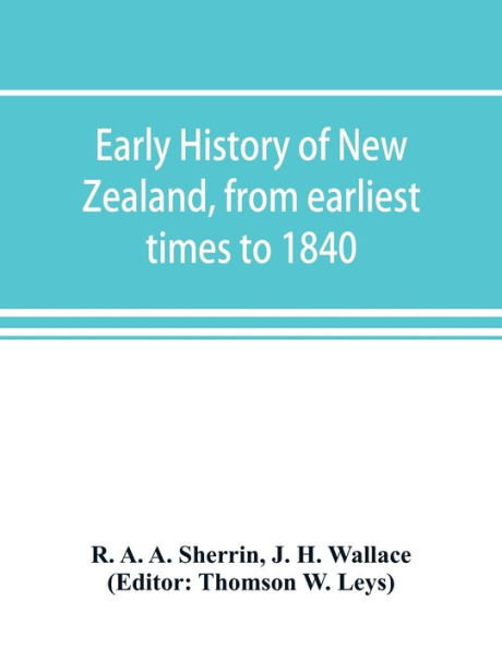 Early history of New Zealand, from earliest times to 1840