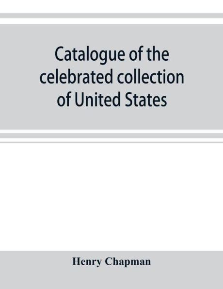 Catalogue of the celebrated collection of United States and foreign coins of the late Matthew Adams Stickney