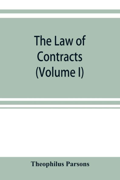 The law of contracts (Volume I)