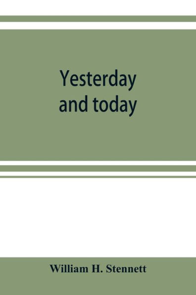 Yesterday and today: A history of the Chicago and North Western Railway system