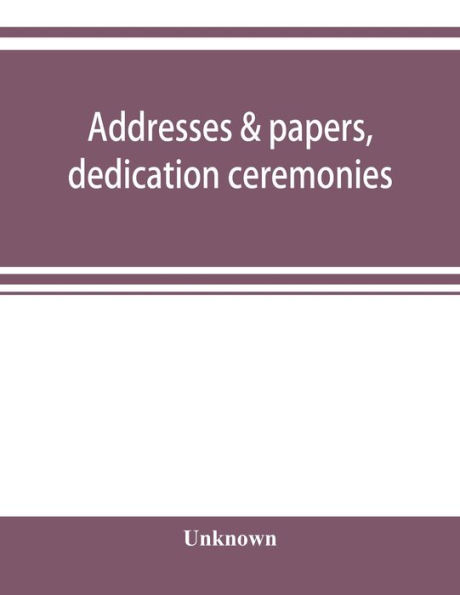 Addresses & papers, dedication ceremonies and Medical conference, Peking Union Medical College: September 15-22, 1921, Peking, China