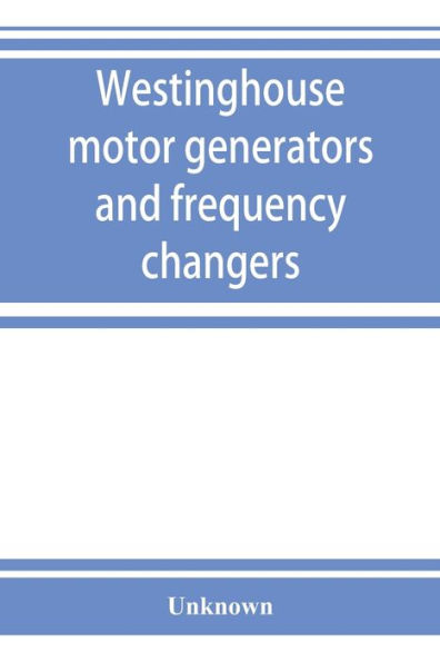 Westinghouse motor generators and frequency changers