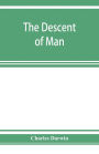 The descent of man, and selection in relation to sex