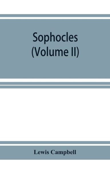 Sophocles: (Volume II) Ajax, Electra, Trachiniae, Philoctetes, Fragments