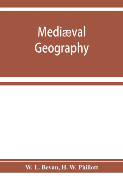 Mediæval geography. An essay in illustration of the Hereford Mappa Mundi