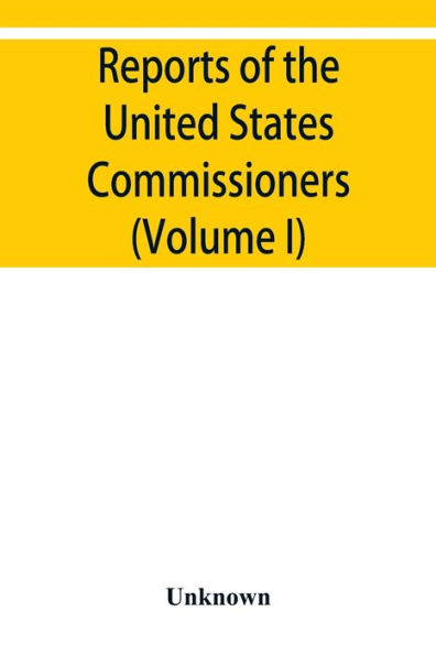Reports of the United States Commissioners to the Universal Exposition of 1889 at Paris (Volume I)