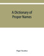 A dictionary of proper names and notable matters in the works of Dante