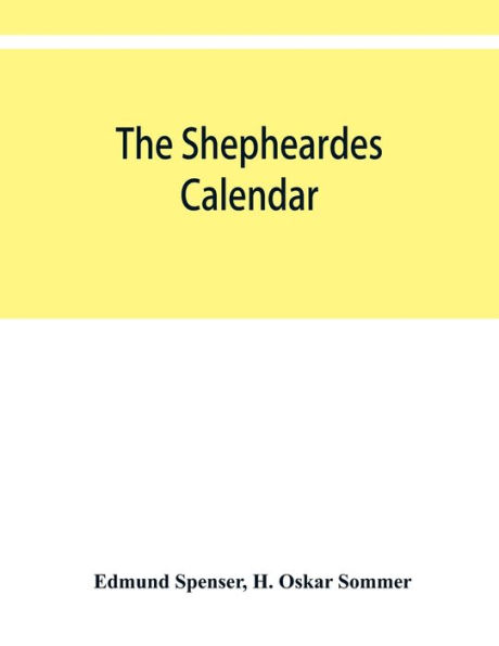 The shepheardes calendar; the original edition of 1579 in photographic facsimile with an introduction