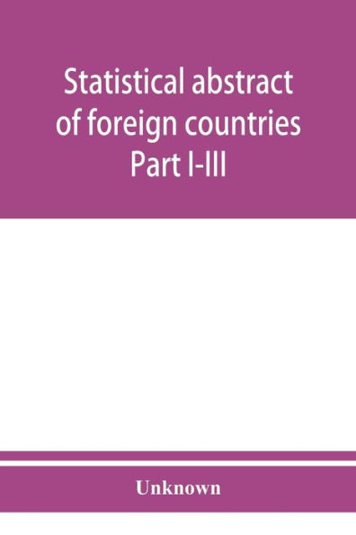 Statistical abstract of foreign countries. Part I-III. Statistics of foreign commerce. October, 1909