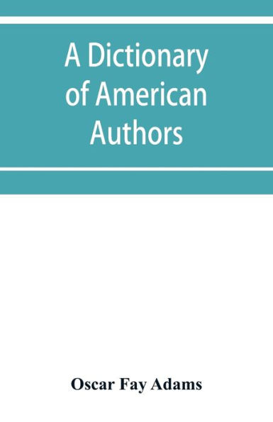 A dictionary of American authors