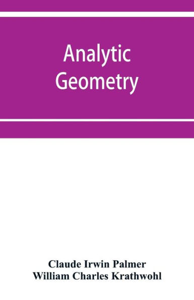 Analytic geometry, with introductory chapter on the calculus