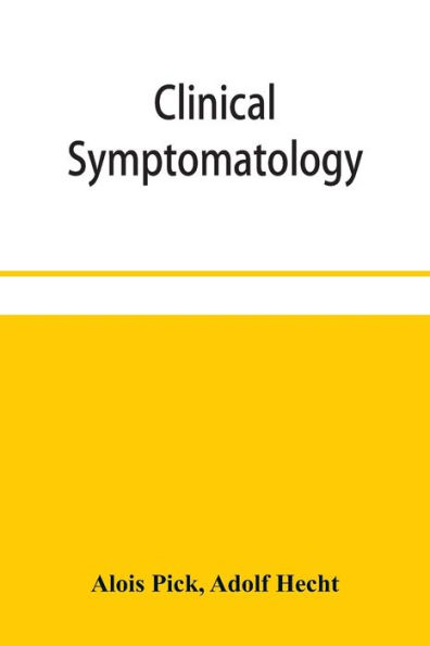 Clinical symptomatology, with special reference to life-threatening symptoms and their treatment
