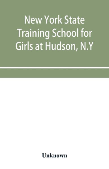 New York State Training School for Girls at Hudson, N.Y