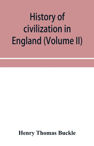 History of civilization in England (Volume II)