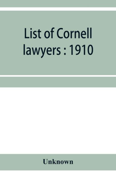 List of Cornell lawyers: 1910