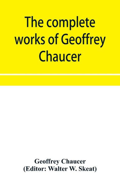 The complete works of Geoffrey Chaucer